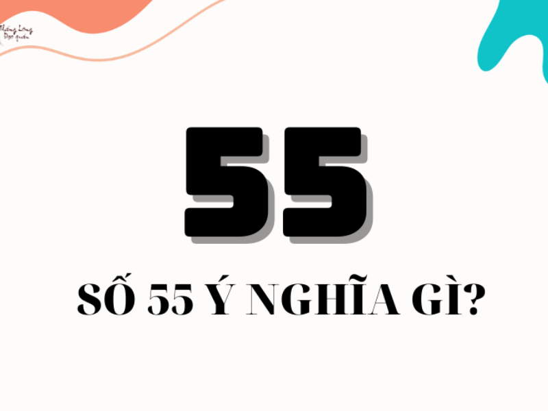 Đặc biệt về 55 hôm sau đánh con gì dễ trúng thưởng lớn? Đặc biệt về 55 hôm sau đánh con gì dễ trúng thưởng lớn?